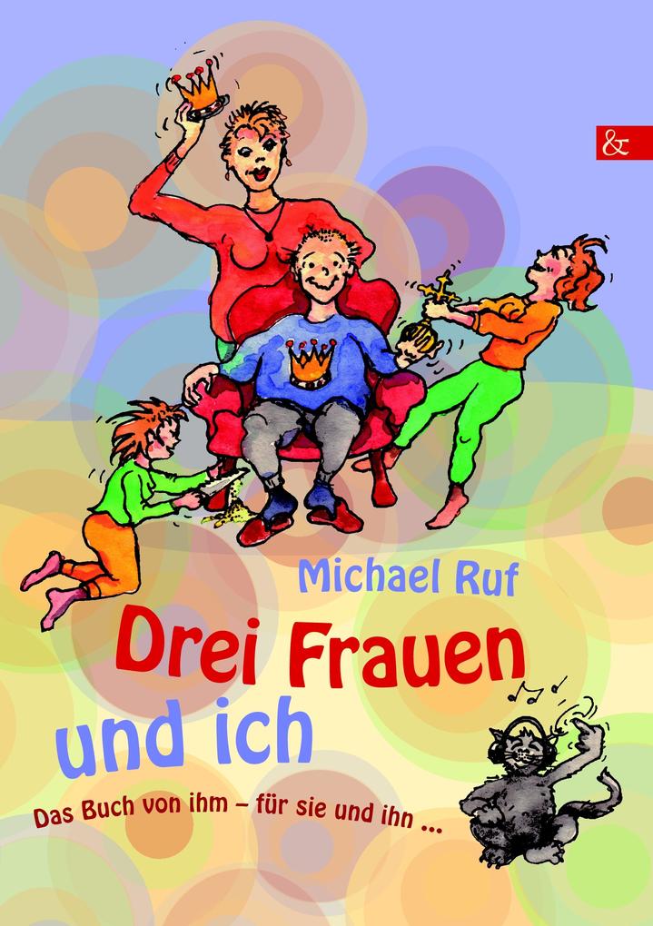 Drei Frauen und ich