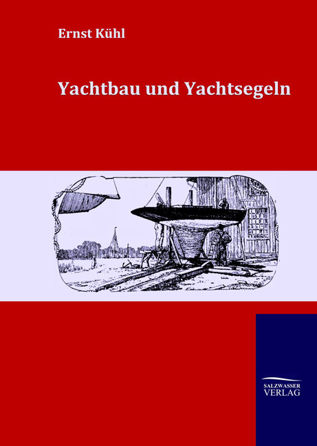 Yachtbau und Yachtsegeln