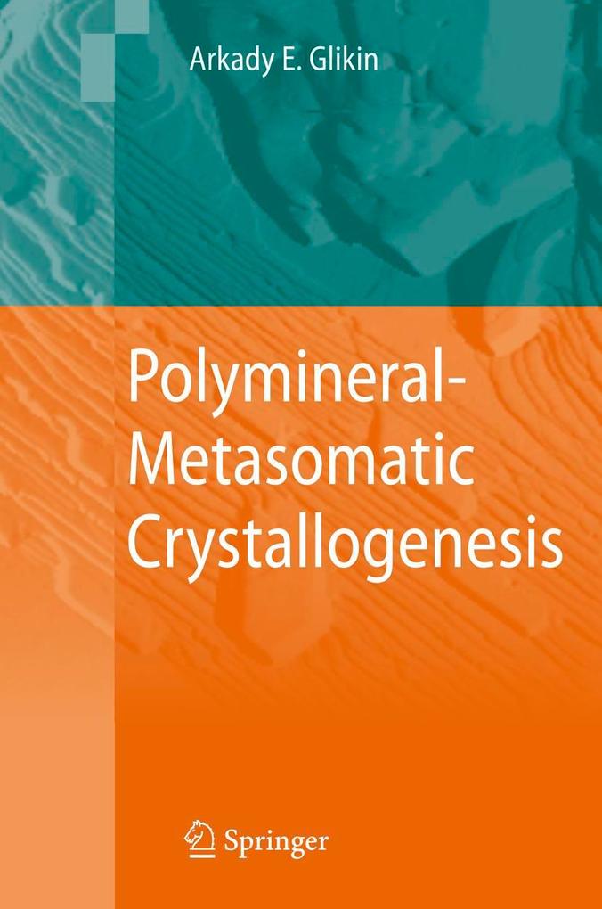 Polymineral-Metasomatic Crystallogenesis