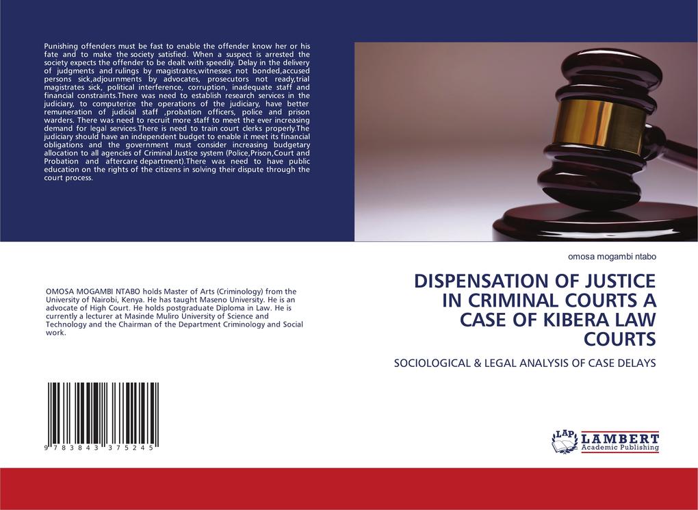 DISPENSATION OF JUSTICE IN CRIMINAL COURTS A CASE OF KIBERA LAW COURTS