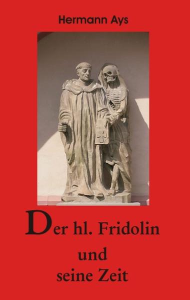 Der hl.Fridolin und seine Zeit