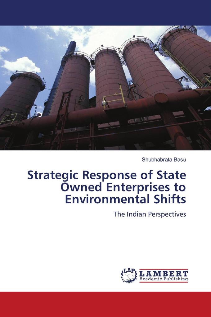 Strategic Response of State Owned Enterprises to Environmental Shifts
