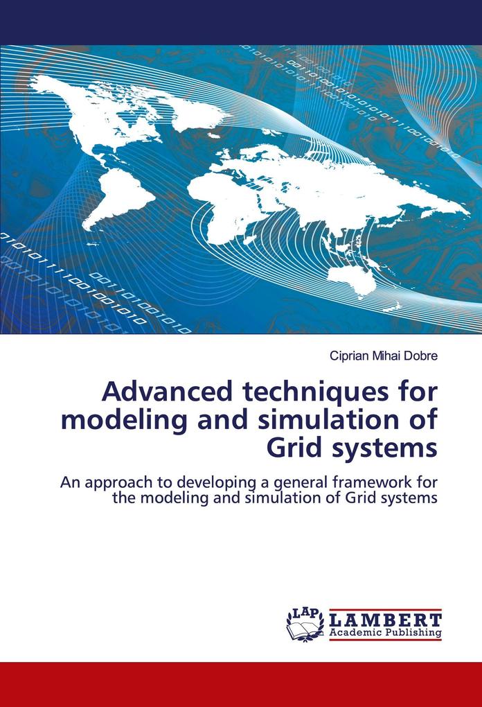 Advanced techniques for modeling and simulation of Grid systems