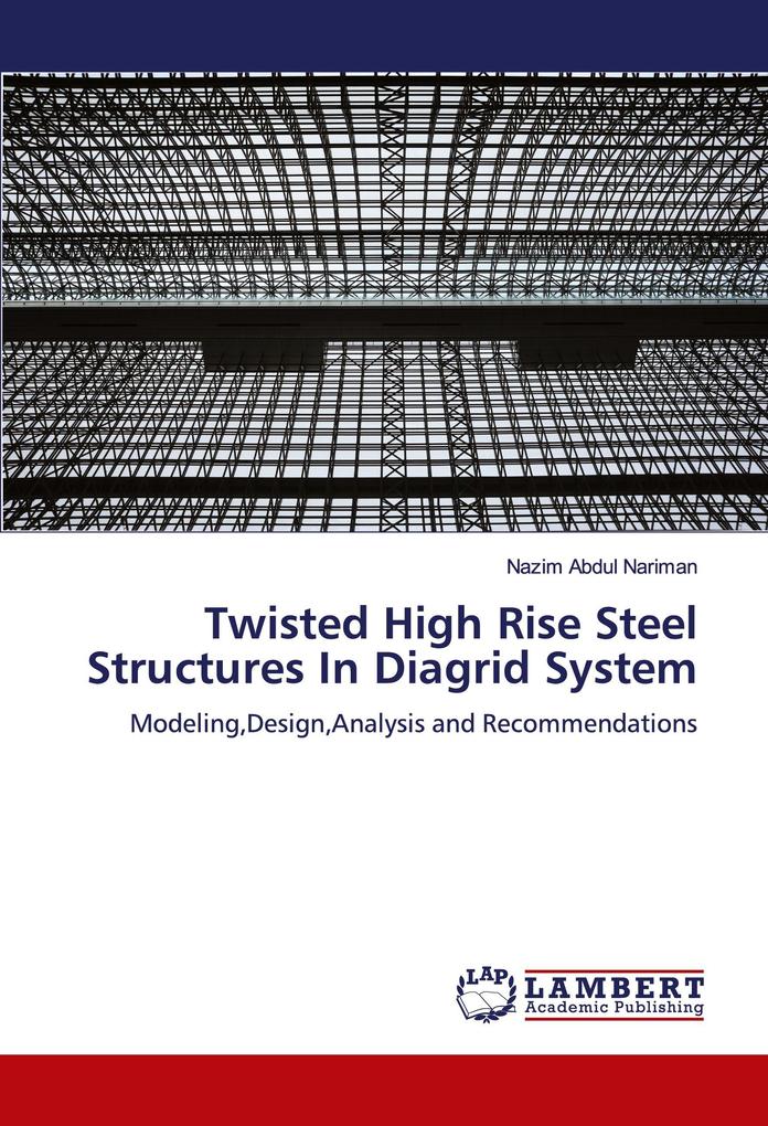 Twisted High Rise Steel Structures In Diagrid System