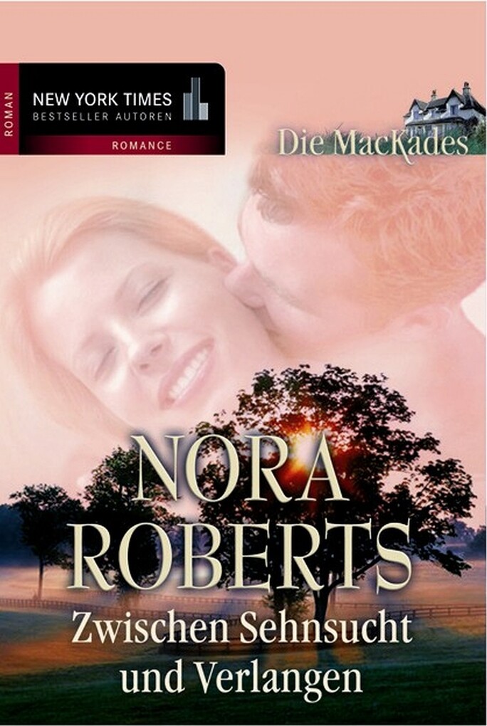 Zwischen Sehnsucht und Verlangen als eBook Download von Nora Roberts - Nora Roberts