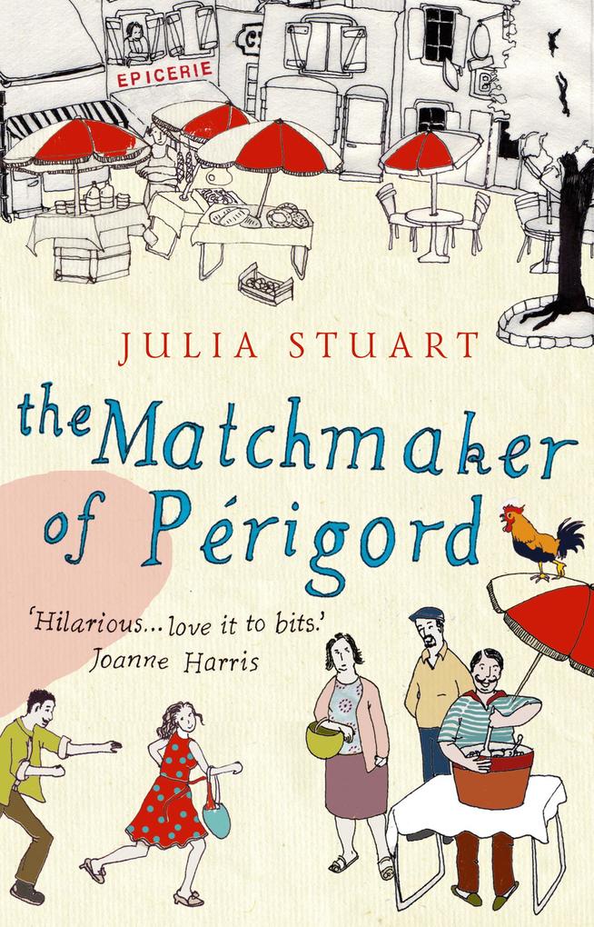The Matchmaker Of Perigord - Julia Stuart