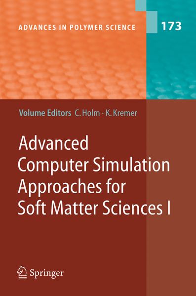 Advanced Computer Simulation Approaches for Soft Matter Sciences I