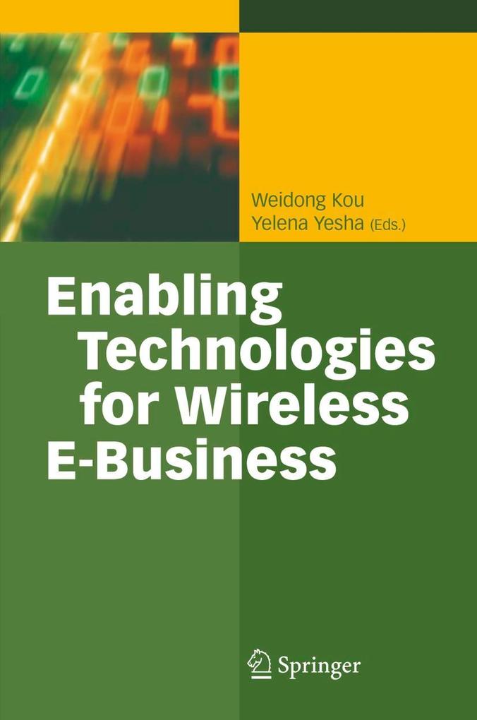 Enabling Technologies for Wireless E-Business