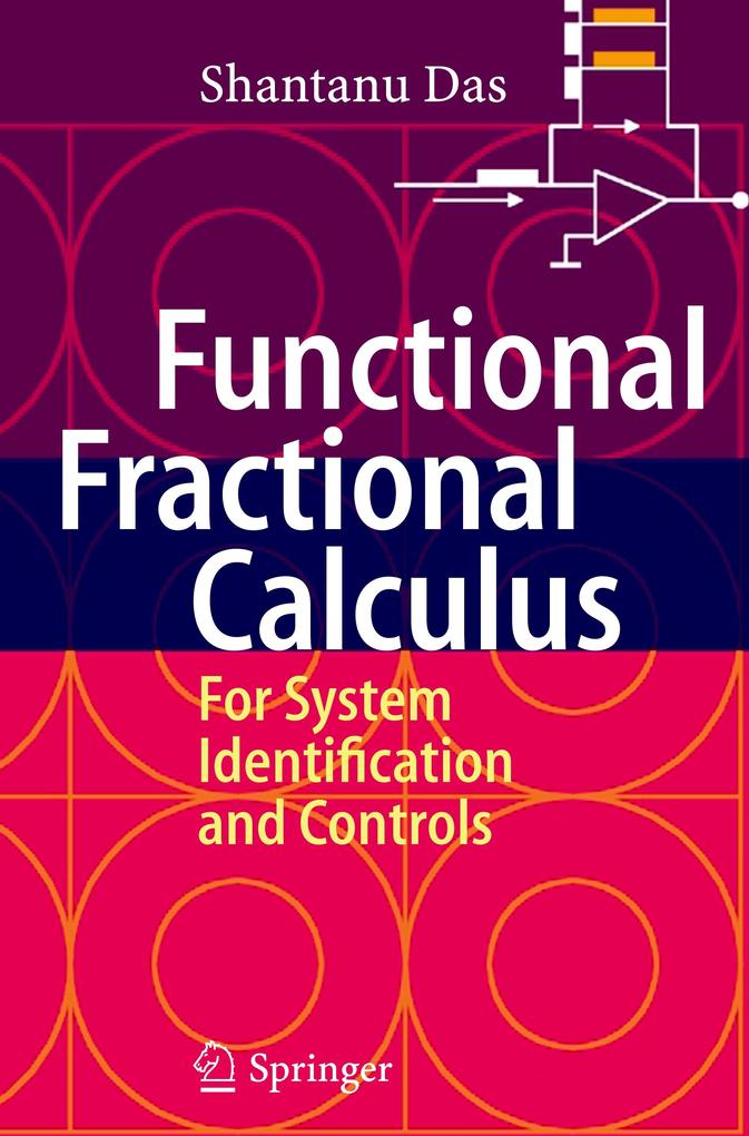 Functional Fractional Calculus for System Identification and Controls