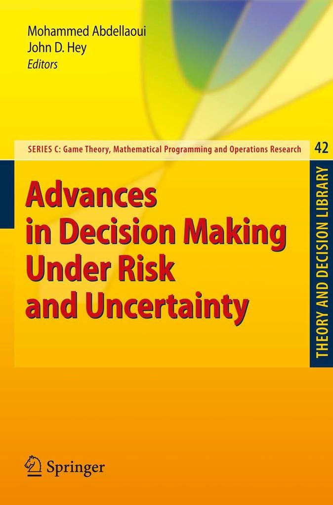 Advances in Decision Making Under Risk and Uncertainty