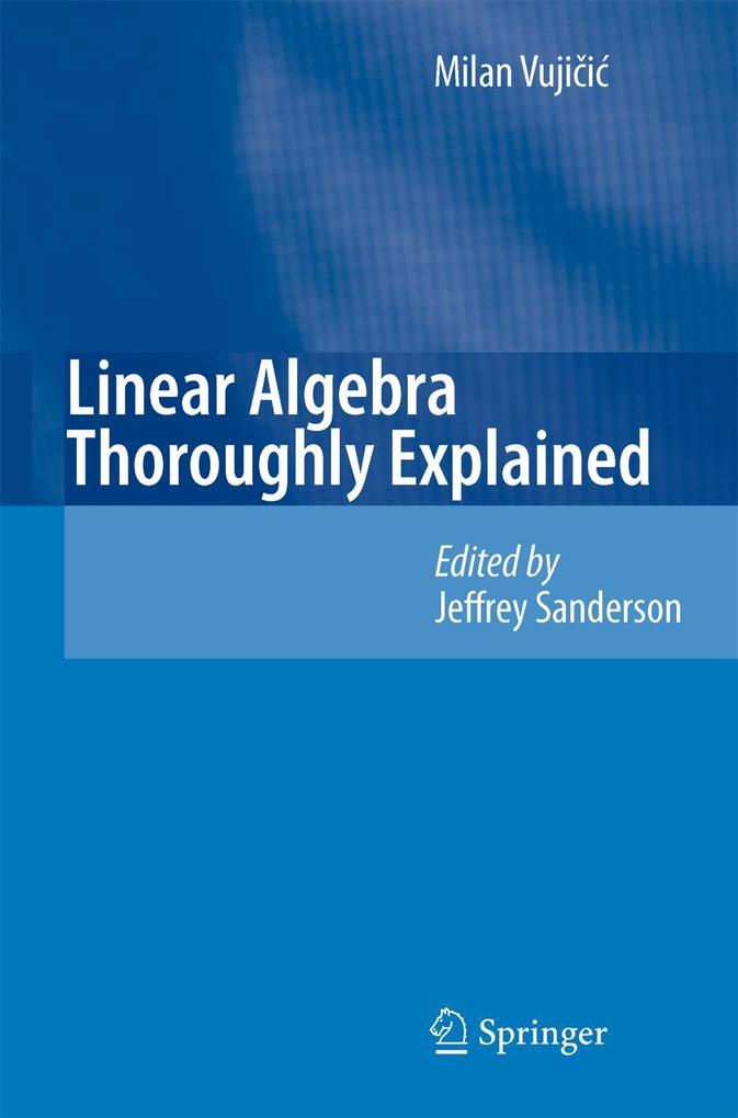Linear Algebra Thoroughly Explained