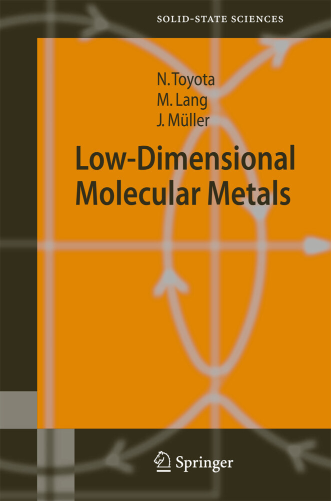 Low-Dimensional Molecular Metals - Michael Lang/ Jens Müller/ Naoki Toyota