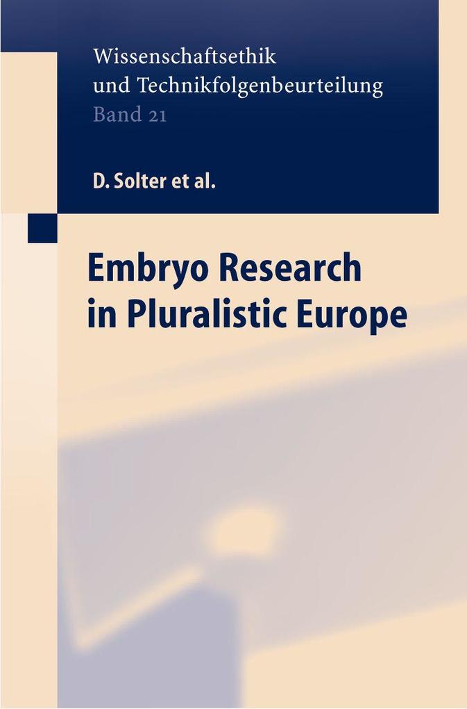 Embryo Research in Pluralistic Europe