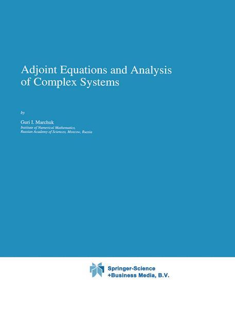 Adjoint Equations and Analysis of Complex Systems - Guri I. Marchuk