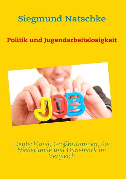 Politik und Jugendarbeitslosigkeit - Siegmund Natschke