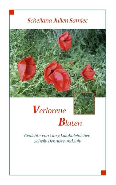 Verlorene Blüten als Buch von Scheilana Julien Samiec - Scheilana Julien Samiec