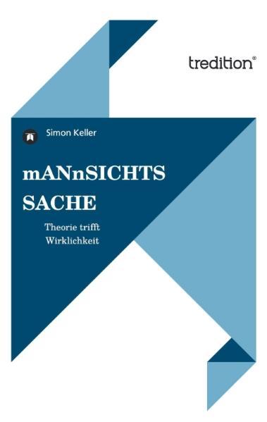 mANnSICHTSSACHE - Simon Keller