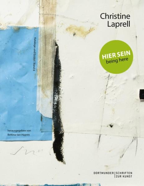 Christine Laprell: Hier sein ‘ being here