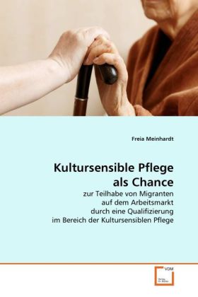 Kultursensible Pflege als Chance - Freia Meinhardt