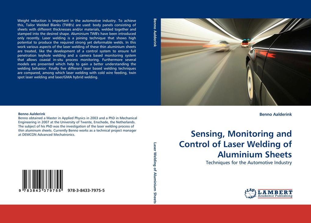 Sensing Monitoring and Control of Laser Welding of Aluminium Sheets - Benno Aalderink