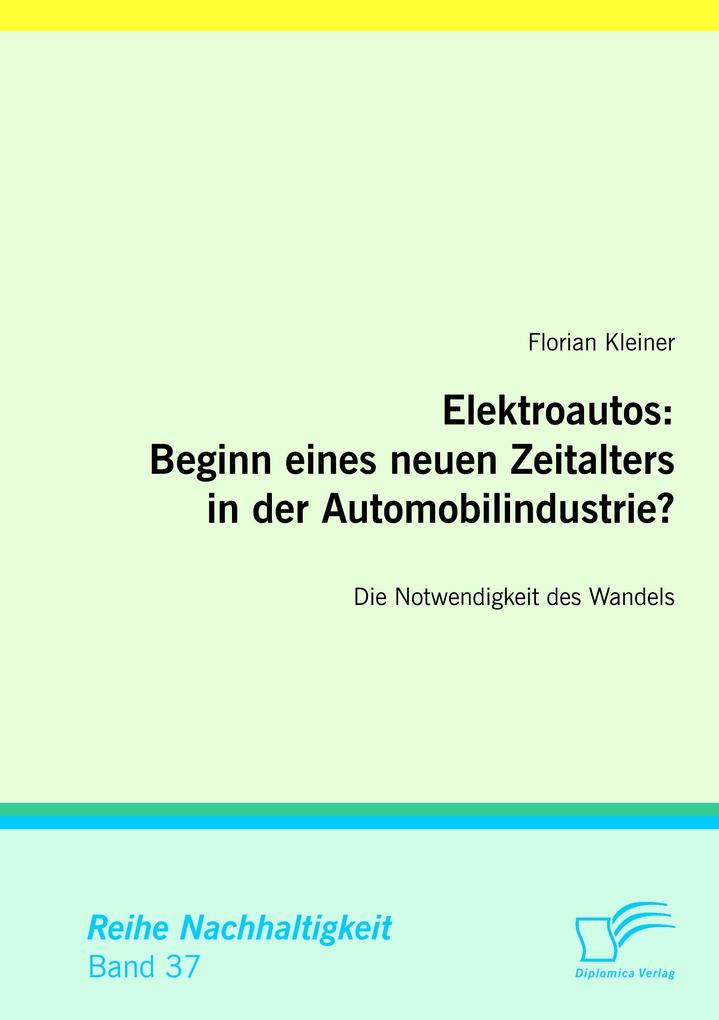 Elektroautos: Beginn eines neuen Zeitalters in der Automobilindustrie?
