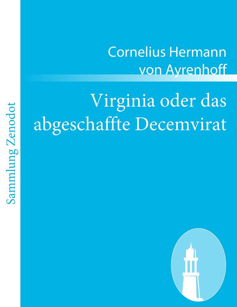 Virginia oder das abgeschaffte Decemvirat