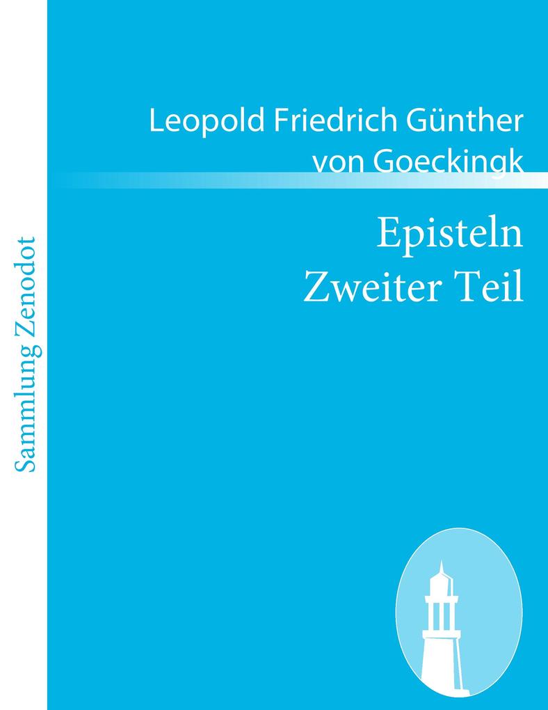 Episteln Zweiter Teil - Leopold Friedrich Günther von Goeckingk
