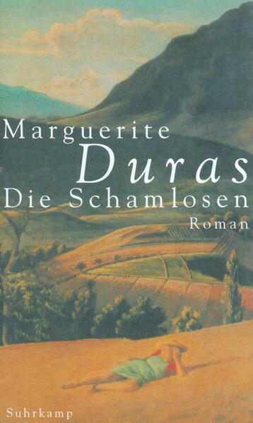 Die Schamlosen - Marguerite Duras
