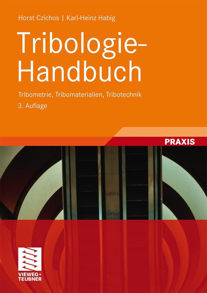 Tribologie-Handbuch - Horst Czichos/ Karl-Heinz Habig