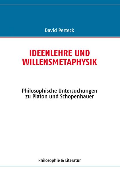 Ideenlehre und Willensmetaphysik