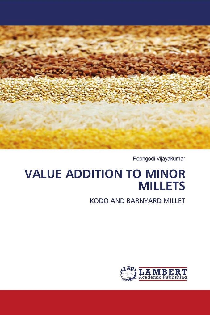 VALUE ADDITION TO MINOR MILLETS