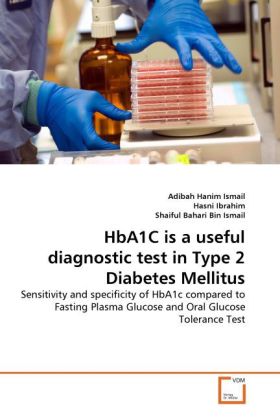HbA1C is a useful diagnostic test in Type 2 Diabetes Mellitus