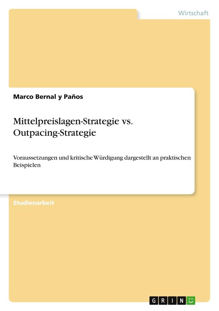 Mittelpreislagen-Strategie vs. Outpacing-Strategie - Marco Bernal y Paños