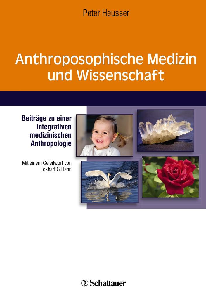 Anthroposophische Medizin und Wissenschaft - Peter Heusser