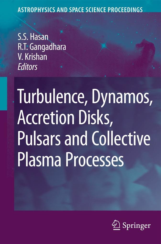 Turbulence Dynamos Accretion Disks Pulsars and Collective Plasma Processes