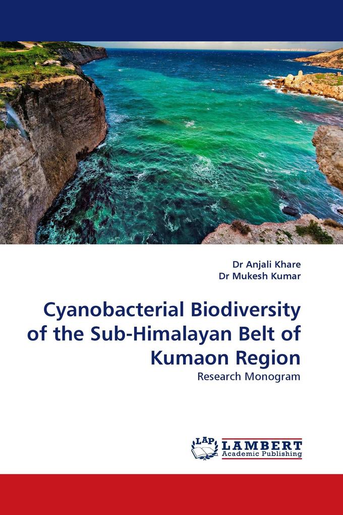 Cyanobacterial Biodiversity of the Sub-Himalayan Belt of Kumaon Region