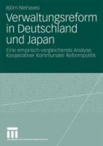 Verwaltungsreform in Deutschland und Japan - Björn Niehaves