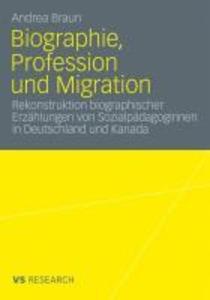 Biographie Profession und Migration - Andrea Braun