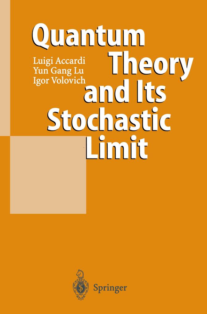 Quantum Theory and Its Stochastic Limit