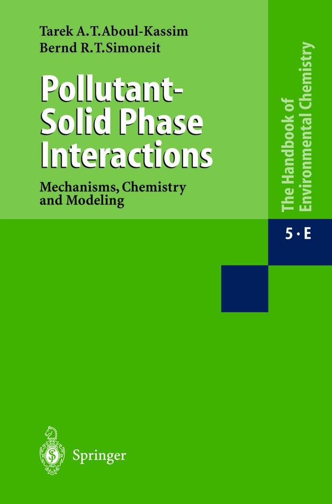 Pollutant-Solid Phase Interactions Mechanisms Chemistry and Modeling