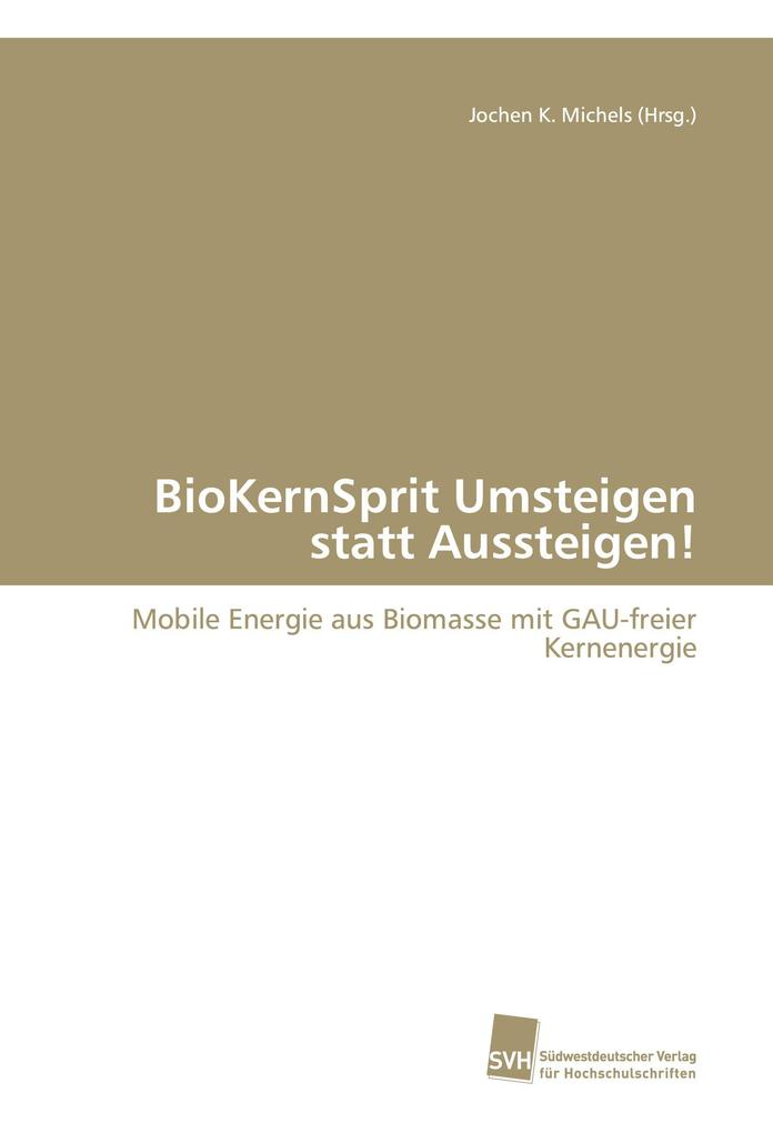 BioKernSprit Umsteigen statt Aussteigen!