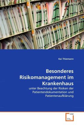 Besonderes Risikomanagement im Krankenhaus - Kai Thiemann