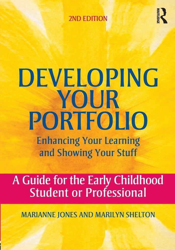 Developing Your Portfolio - Enhancing Your Learning and Showing Your Stuff