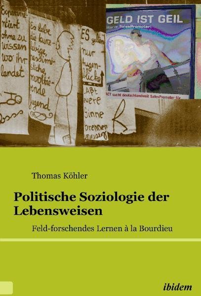 Politische Soziologie der Lebensweisen. Feld-forschendes Lernen à la Bourdieu