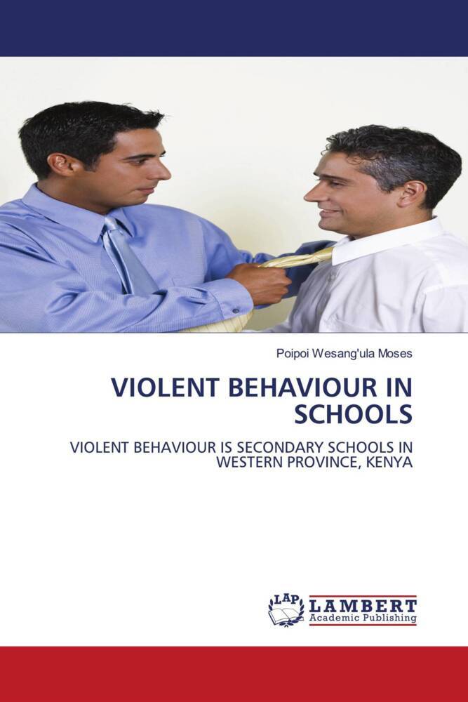 VIOLENT BEHAVIOUR IN SCHOOLS