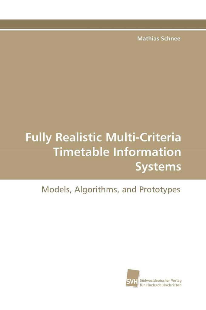 Fully Realistic Multi-Criteria Timetable Information Systems