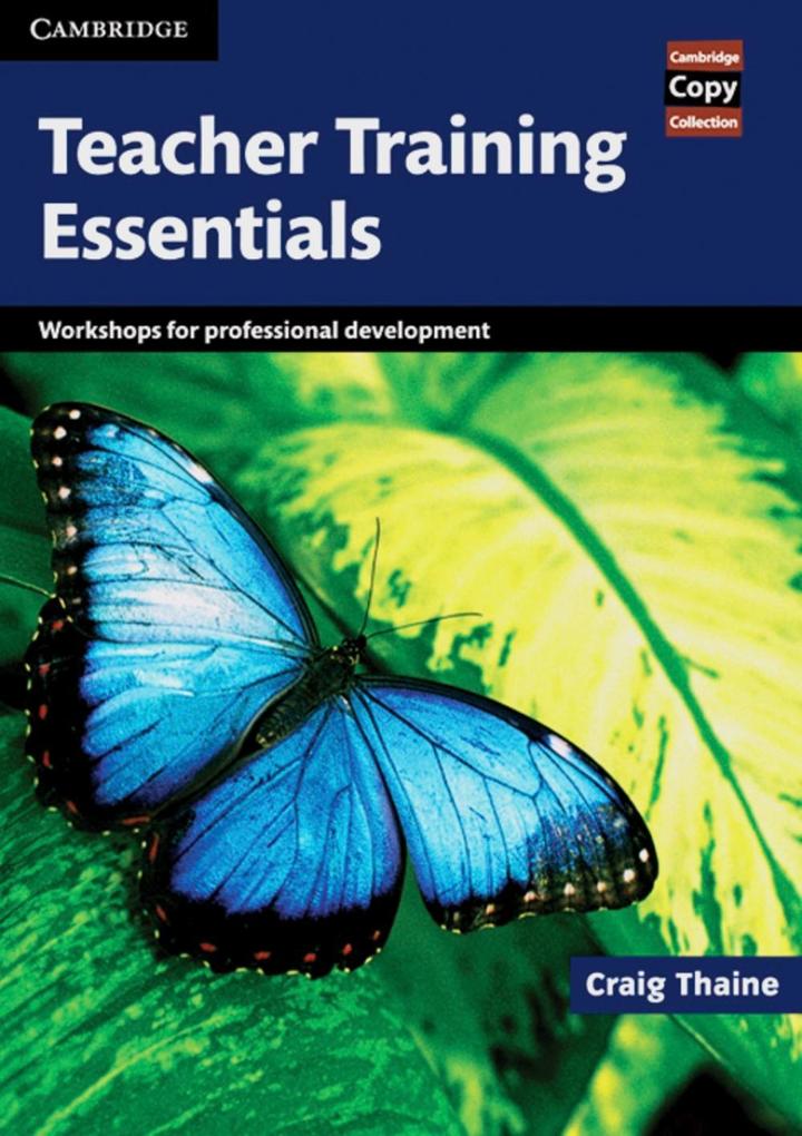 Teacher Training Essentials. Photocopiable activities als Buch von Craig Thaine - Craig Thaine