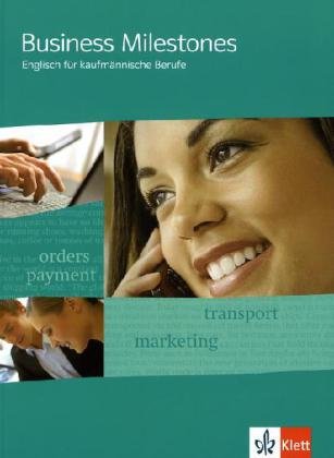 Business Milestones - Englisch für kaufmännische Berufe. Schülerbuch