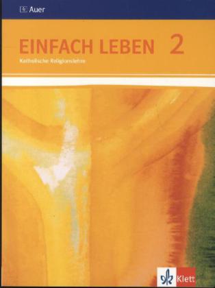 Einfach Leben. Schülerbuch 7/8. Schuljahr. Ausgabe S für Rheinland-Pfalz Baden-Württemberg und das Saarland
