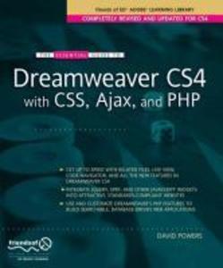 The Essential Guide to Dreamweaver CS4 with CSS Ajax and PHP